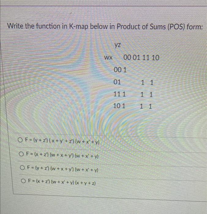 Write The Function In K Map Below In Product Of Sums Pos Form Of Y Z X Y Z W X Y Of X Z W X Y W X Y 1