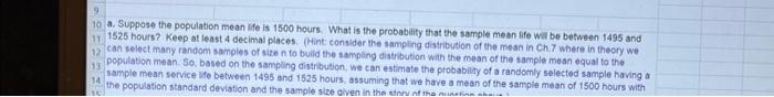 19 12 13 10 A Suppose The Population Mean Life Is 1500 Hours What Is The Probability That The Sample Mean Life Will Be 4