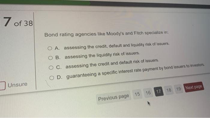 7 Of 38 Bond Rating Agencies Like Moody S And Fitch Specialize In O A Assessing The Credit Default And Liquidity Risk 1