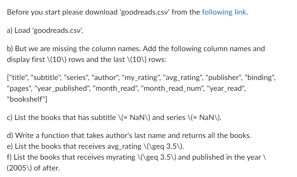 Before You Start Please Download Goodreads Csv From The Following Link A Load Goodreads Csv B But We Are Missing 1