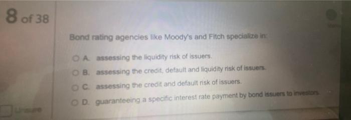 8 Of 38 Bond Rating Agencies Like Moody S And Fitch Specialize In Oa Assessing The Liquidity Risk Of Issuers Ob Assessi 1