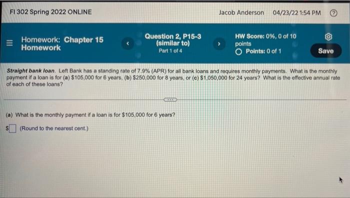 F1 302 Spring 2022 Online Jacob Anderson 04 23 22 1 54 Pm E Homework Chapter 15 Homework Question 2 P15 3 Similar To 1