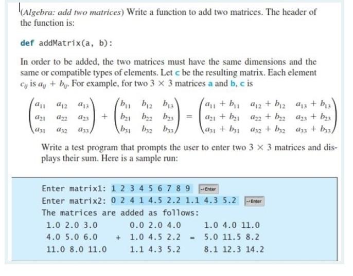 Algebra Add Two Matrices Write A Function To Add Two Matrices The Header Of The Function Is Def Addmatrix A B I 1