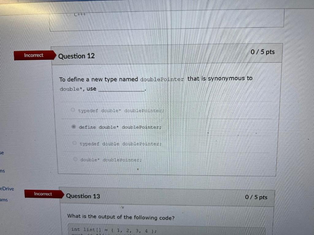 Se Ms Edrive Ams Incorrect Incorrect Ciff Question 12 To Define A New Type Named Doublepointer That Is Synonymous To Dou 1