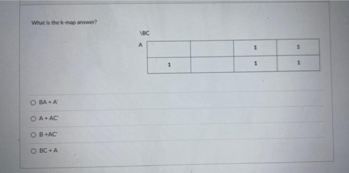 What Is The K Map Answer O Ba A Oa Ac Ob Ac O Bc A Bc A 1 1 1 1 1