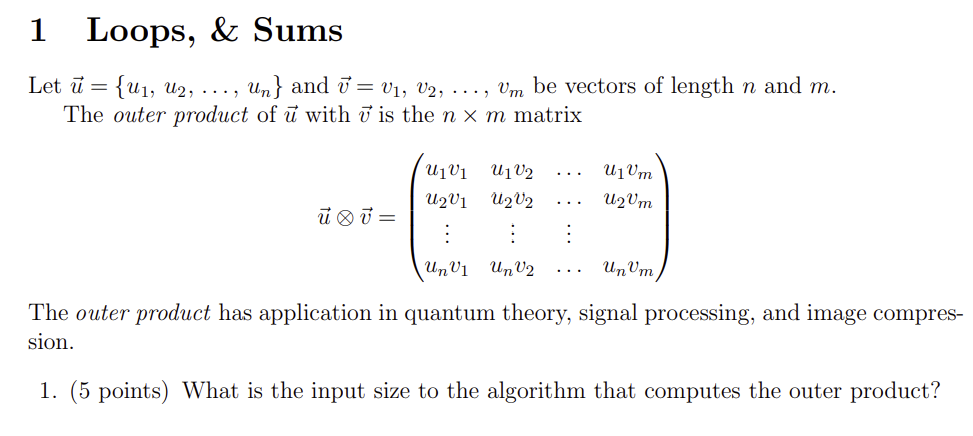 1 Loops Sums Let U 2 Un And V V2 Um Be Vectors Of Length N And M The Outer Product Of U With 1