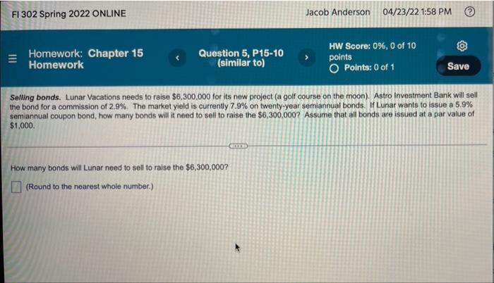 Fl 302 Spring 2022 Online Jacob Anderson 04 23 22 1 58 Pm Homework Chapter 15 Homework Question 5 P15 10 Similar To 1