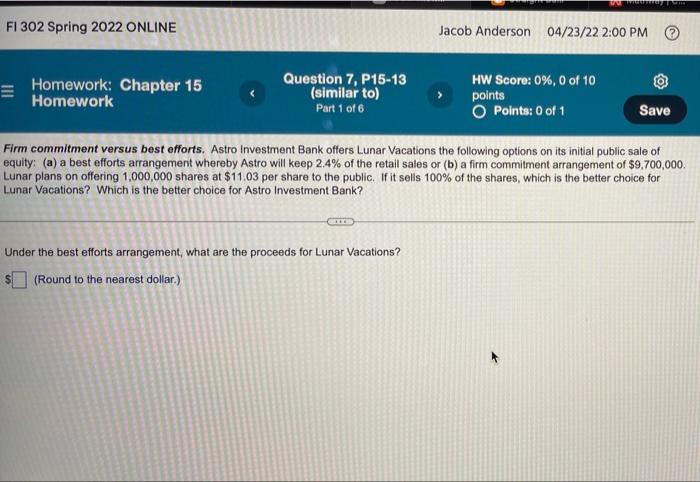 Fi 302 Spring 2022 Online Jacob Anderson 04 23 22 2 00 Pm Homework Chapter 15 Homework Question 7 P15 13 Similar To 1