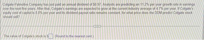 Colgate Palmolive Company Has Just Paid An Annual Dividend Of 50 97 Analysts Are Predicting An 112 Per Year Growth Rate 1