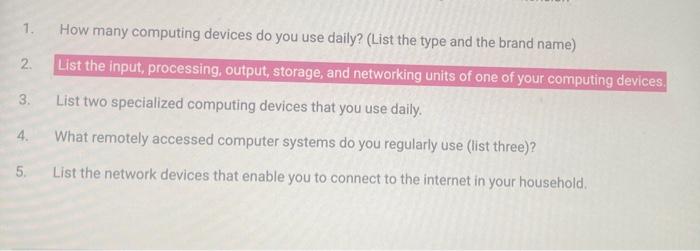 2 3 4 5 How Many Computing Devices Do You Use Daily List The Type And The Brand Name List The Input Processing 2