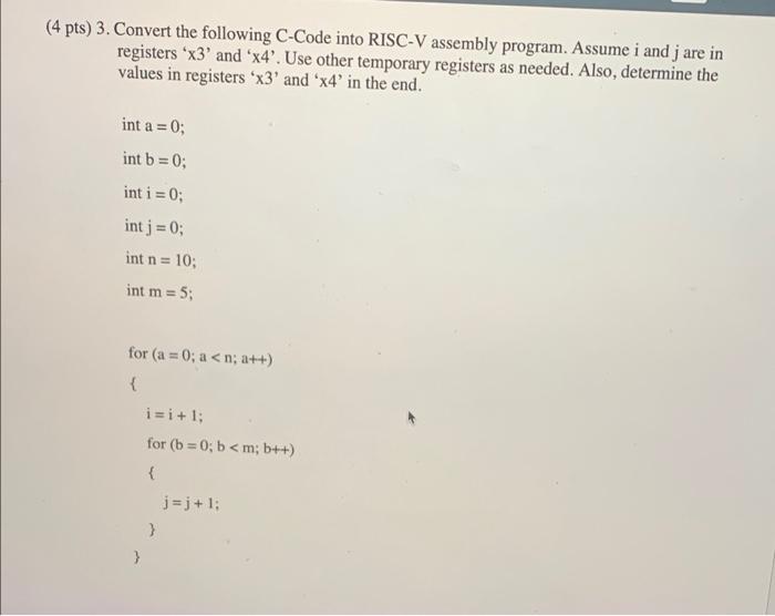 4 Pts 3 Convert The Following C Code Into Risc V Assembly Program Assume I And J Are In Registers X3 And X4 Use 1
