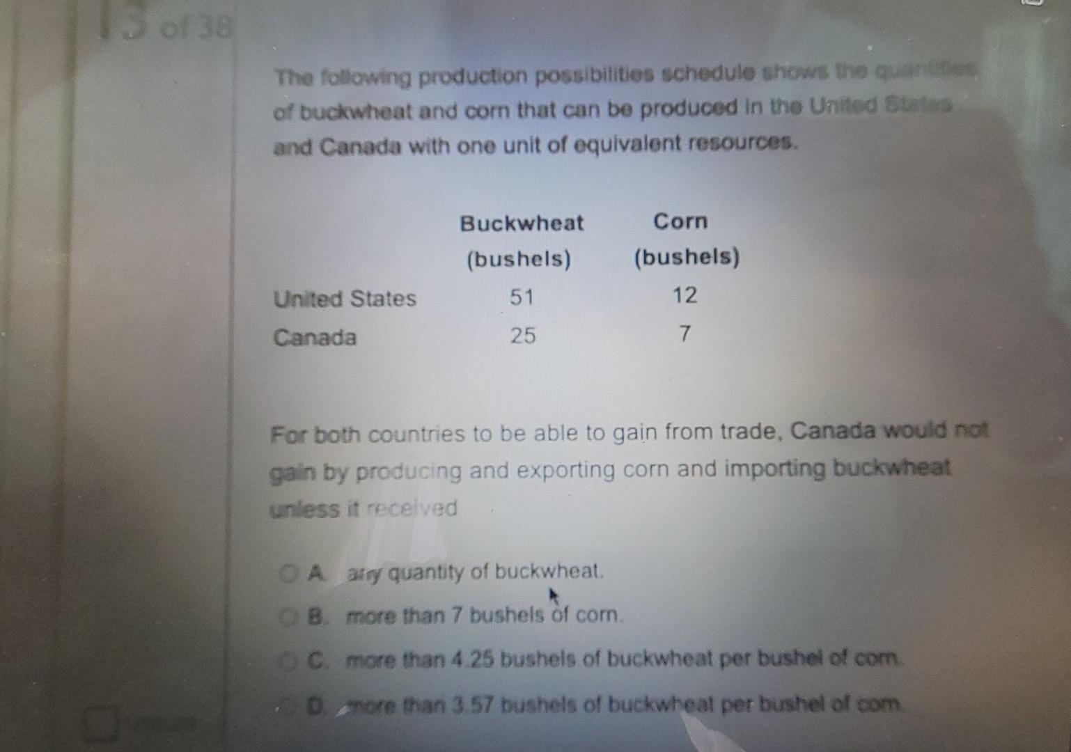 15 Of 38 The Following Production Possibilities Schedule Shows The Quan Of Buckwheat And Corn That Can Be Produced In Th 1