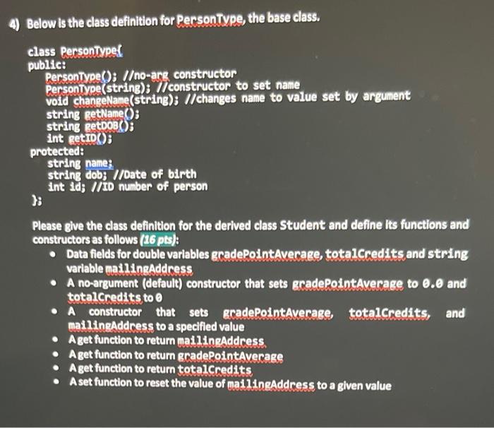 4 Below Is The Class Definition For Persontype The Base Class Class Persontype Public Persontype No Arg Constru 1