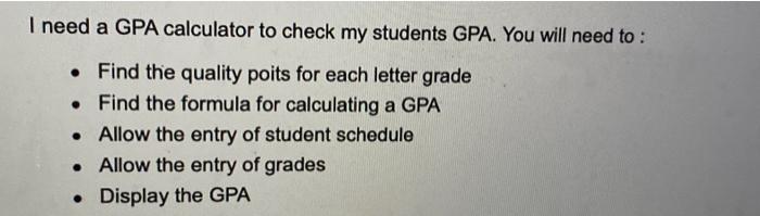 I Need A Gpa Calculator To Check My Students Gpa You Will Need To Find The Quality Poits For Each Letter Grade Fi 1
