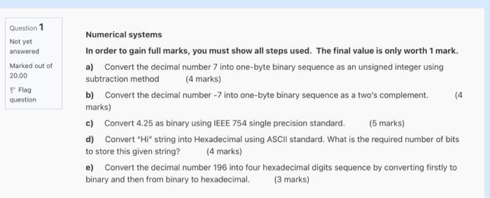 Question 1 Not Yet Answered Marked Out Of 20 00 Flag Question Numerical Systems In Order To Gain Full Marks You Must Sh 1