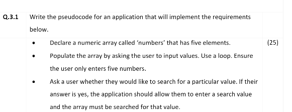 Q 3 1 Write The Pseudocode For An Application That Will Implement The Requirements Below Declare A Numeric Array Called 1