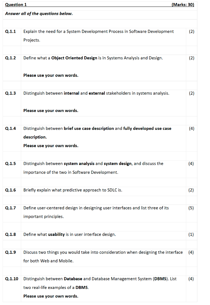 Question 1 Answer All Of The Questions Below Q 1 1 Explain The Need For A System Development Process In Software Develo 1