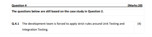 Question 4 The Questions Below Are Still Based On The Case Study In Question 2 Q 4 1 The Development Team Is Forced To 1