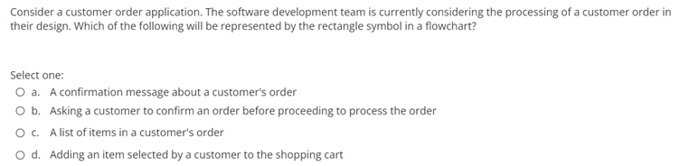 Consider A Customer Order Application The Software Development Team Is Currently Considering The Processing Of A Custom 1