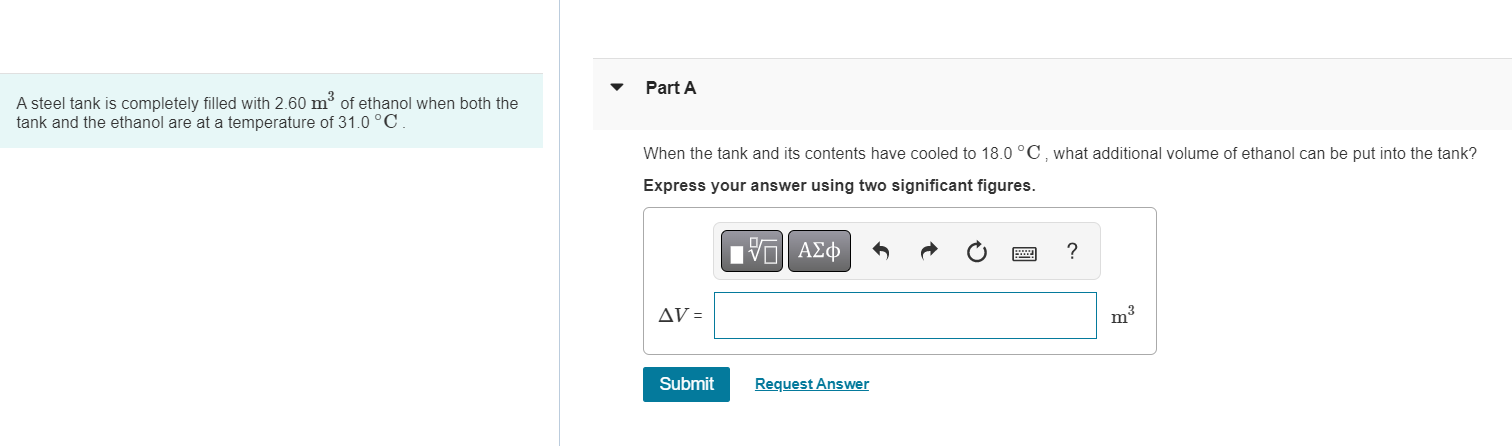 A Steel Tank Is Completely Filled With 2 60 M Of Ethanol When Both The Tank And The Ethanol Are At A Temperature Of 31 1