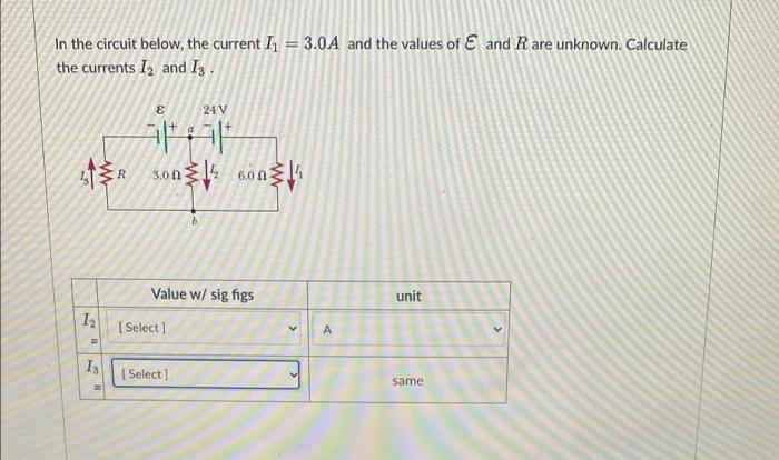 In The Circuit Below The Current I 3 0a And The Values Of E And Rare Unknown Calculate The Currents 1 And 13 1 W 1