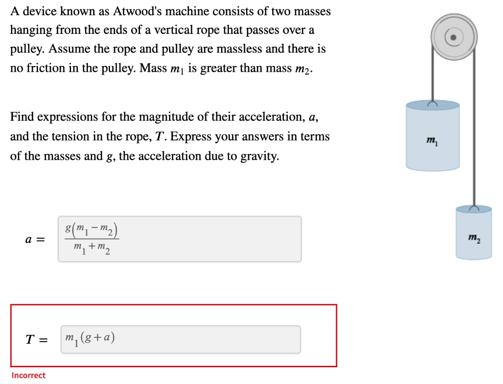 A Device Known As Atwood S Machine Consists Of Two Masses Hanging From The Ends Of A Vertical Rope That Passes Over A Pu 1