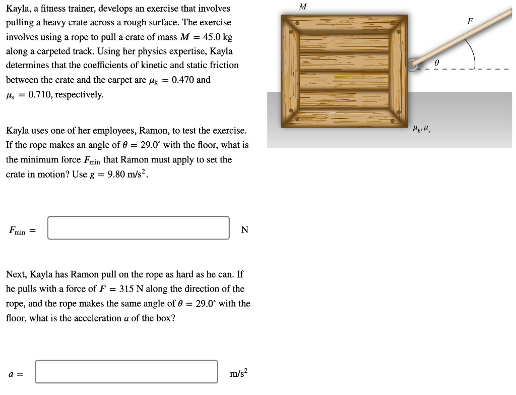 Kayla A Fitness Trainer Develops An Exercise That Involves Pulling A Heavy Crate Across A Rough Surface The Exercise 1