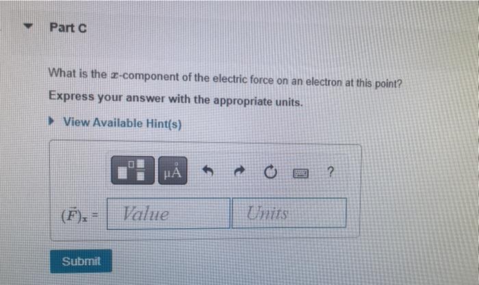 The Electric Field At A Point In Space Is E 900 100 N C I E Fana What Is The X Component Of The Electric Force On 4