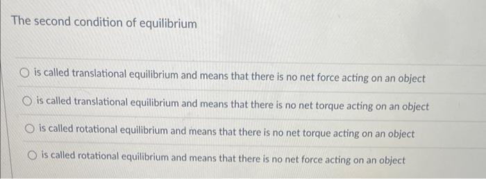 The Second Condition Of Equilibrium Is Called Translational Equilibrium And Means That There Is No Net Force Acting On A 1