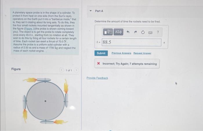A Planetary Space Probe Is In The Shape Of A Cylinder To Protect It From Heat On One Side From The Sun S Rays Operat 1
