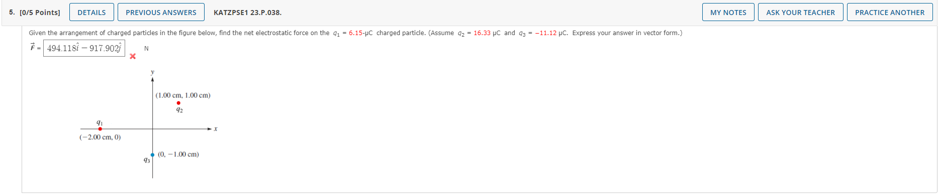 5 0 5 Points Details Given The Arrangement Of Charged Particles In The Figure Below Find The Net Electrostatic Force 1