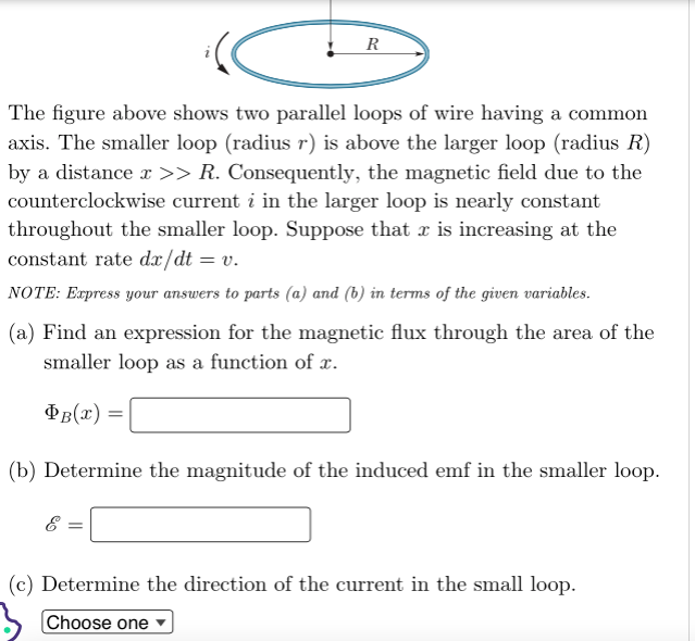 R The Figure Above Shows Two Parallel Loops Of Wire Having A Common Axis The Smaller Loop Radius R Is Above The Large 1