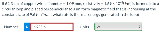 If 62 3 Cm Of Copper Wire Diameter 1 09 Mm Resistivity 1 69 10 80 M Is Formed Into A Circular Loop And Placed P 1