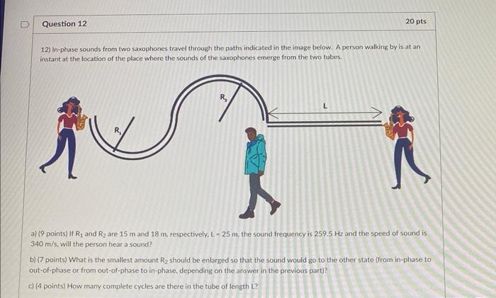 Question 12 12 In Phase Sounds From Two Saxophones Travel Through The Paths Indicated In The Image Below A Person Walk 1