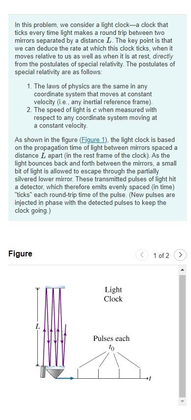 In This Problem We Consider A Light Clock A Clock That Ticks Every Time Light Makes A Round Trip Between Two Mirrors Se 1