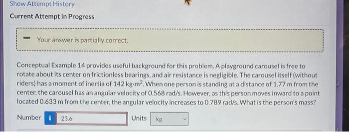 Show Attempt History Current Attempt In Progress Your Answer Is Partially Correct Conceptual Example 14 Provides Useful 1