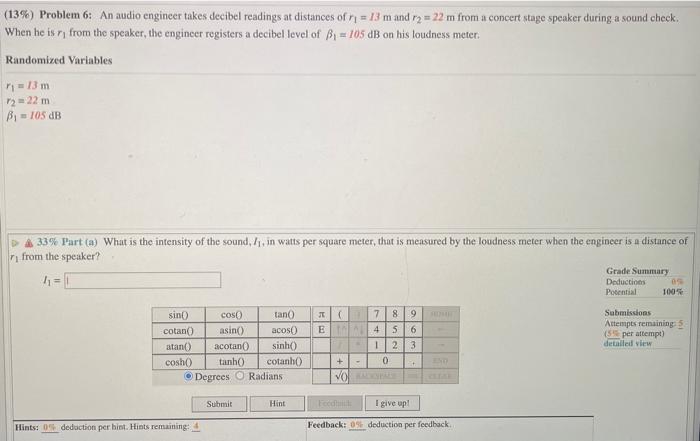 13 Problem 6 An Audio Engineer Takes Decibel Readings At Distances Of R 13 M And R2 22 M From A Concert Stage Sp 1