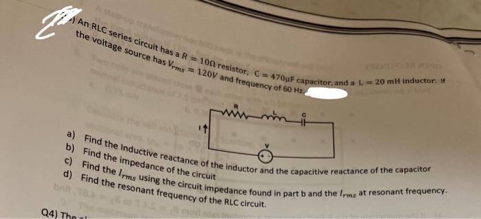 The Voltage Source Has Vrms 120v And Frequency Of 60 Hz An Rlc Series Circuit Has A R 100 Resistor C 470uf Capacito 1