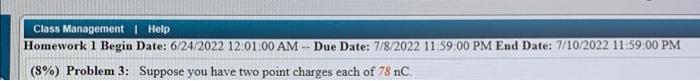 Class Management Help Homework 1 Begin Date 6 24 2022 12 01 00 Am Due Date 7 8 2022 11 59 00 Pm End Date 7 10 202 1