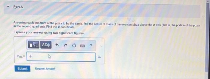 Problem 9 48 The Location Of The Center Of Mass Of The Partially Eaten 12 Inch Diameter Pizza Shown In The Figure 2
