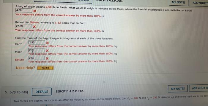 My Notes A Bag Of Sugar Weighs 2 50 Lb On Earth What Would It Weigh In Newtons On The Moon Where The Free Fall Acceler 1