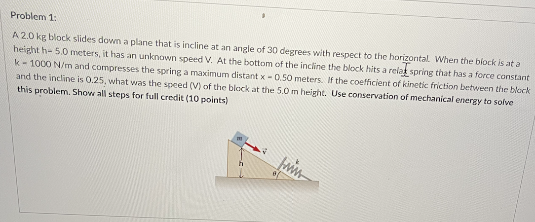 Problem 1 A 2 0 Kg Block Slides Down A Plane That Is Incline At An Angle Of 30 Degrees With Respect To The Horizontal 1