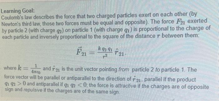Learning Goal Coulomb S Law Describes The Force That Two Charged Particles Exert On Each Other By Newton S Third Law 1