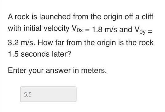 A Rock Is Launched From The Origin Off A Cliff With Initial Velocity Vox 1 8 M S And Voy 3 2 M S How Far From The O 1