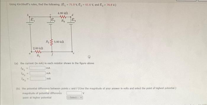 Using Kirchhoff S Rules Find The Following E 71 0 V E 61 6 V And E 78 8 V In 2 000 Www R 8 4 00 Kn Www 1