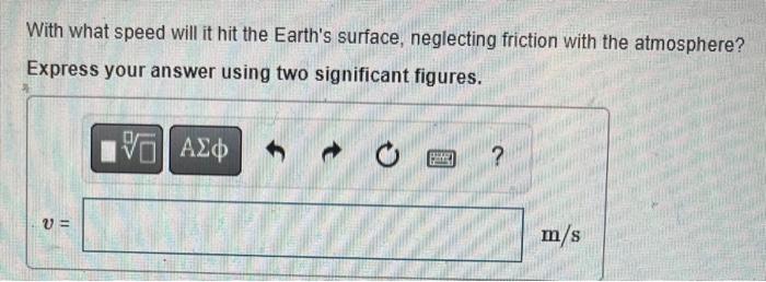 Problem 8 59 A Nasa Satellite Has Just Observed An Asteroid That Is On A Collision Course With The Earth The Asteroid H 2
