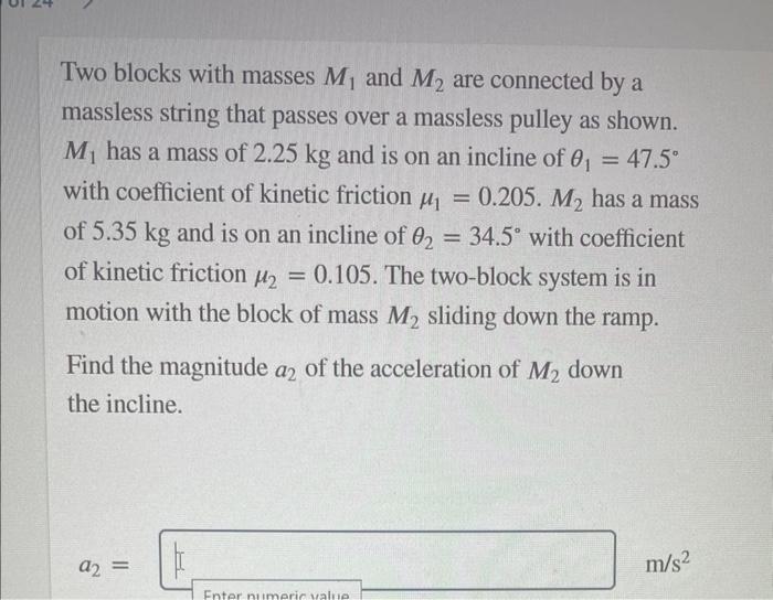 Two Blocks With Masses M And M Are Connected By A Massless String That Passes Over A Massless Pulley As Shown M Ha 1