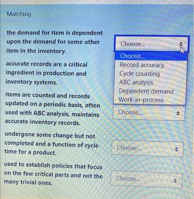 Matching The Demand For Item Is Dependent Upon The Demand For Some Other Item In The Inventory Choose Accurate Recor 1