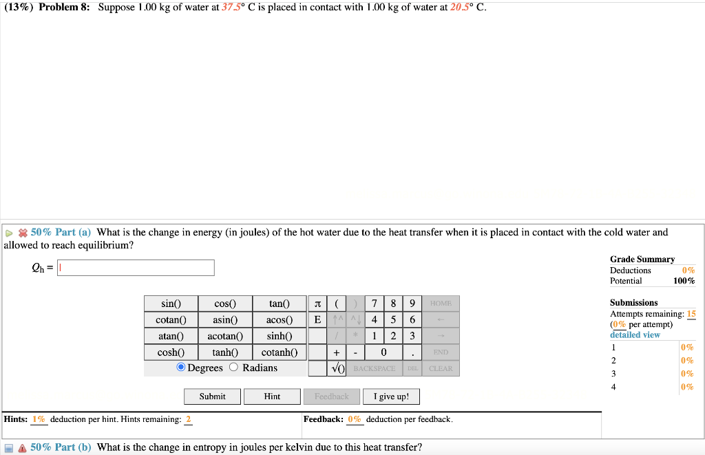 13 Problem 8 Suppose 1 00 Kg Of Water At 37 5 C Is Placed In Contact With 1 00 Kg Of Water At 20 5 C 50 Part 1