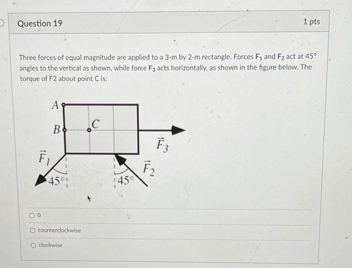 Question 18 Three Forces Of Equal Magnitude Are Applied To A 3 M By 2 M Rectangle Forces F And F Act At 45 Angles To 2